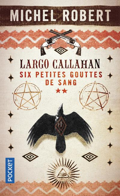 Emprunter Largo Callahan, Six petites gouttes de sang Tome 2 livre