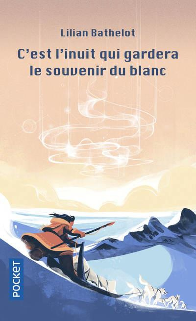 Emprunter C'est l'Inuit qui gardera le souvenir du Blanc livre