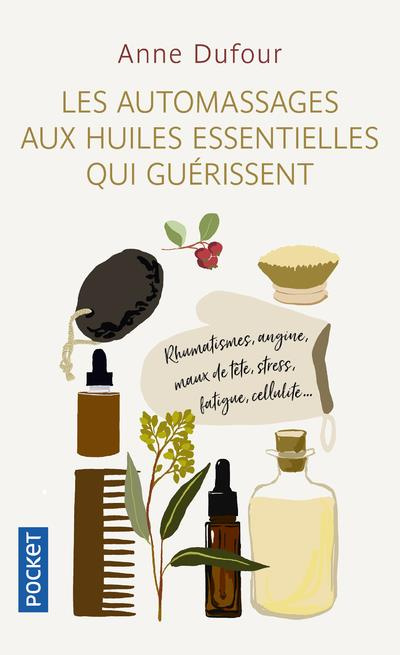 Emprunter Les automassages aux huiles essentielles qui guérissent livre