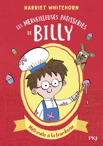 Emprunter Les merveilleuses pâtisseries de Billy Tome 1 : Méli-mélo à la framboise livre