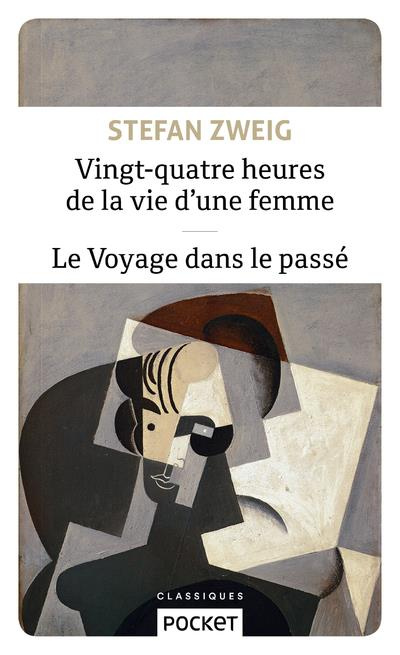 Emprunter Vingt-quatre heures de la vie d'une femme & Le Voyage dans le passé livre