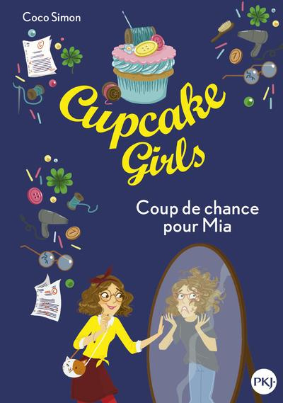 Emprunter Cupcake Girls Tome 26 : Coup de chance pour Mia livre