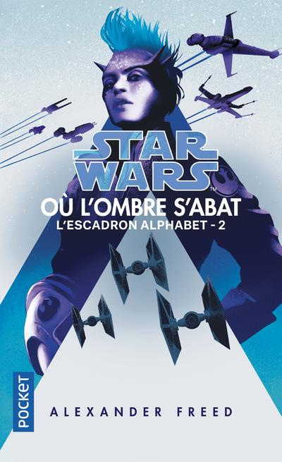 Emprunter Star Wars. L'Escadron Alphabet Tome 2 : Où l'ombre s'abat livre