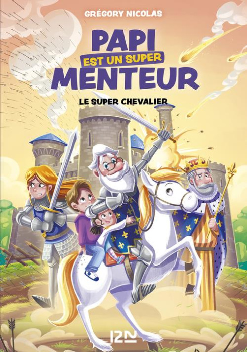 Emprunter Papi est un super menteur Tome 2 : Le super chevalier livre