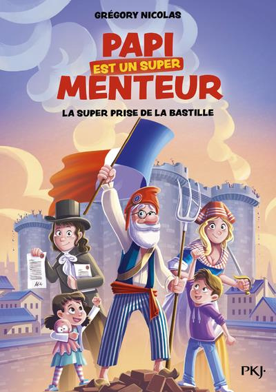 Emprunter Papi est un super menteur Tome 3 : La super prise de la Bastille livre