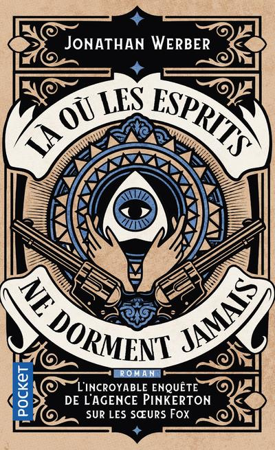 Emprunter Là où les esprits ne dorment jamais. L'incroyable enquête de l'agence Pinkerton sur les soeurs Fox livre