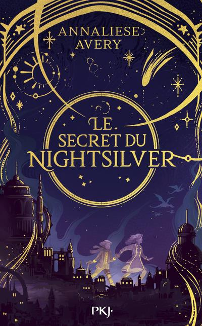 Emprunter Le Secret du Nightsilver Tome 1 : Le mécanisme céleste livre