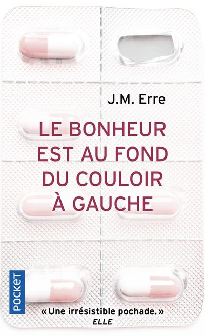 Emprunter Le bonheur est au fond du couloir à gauche livre