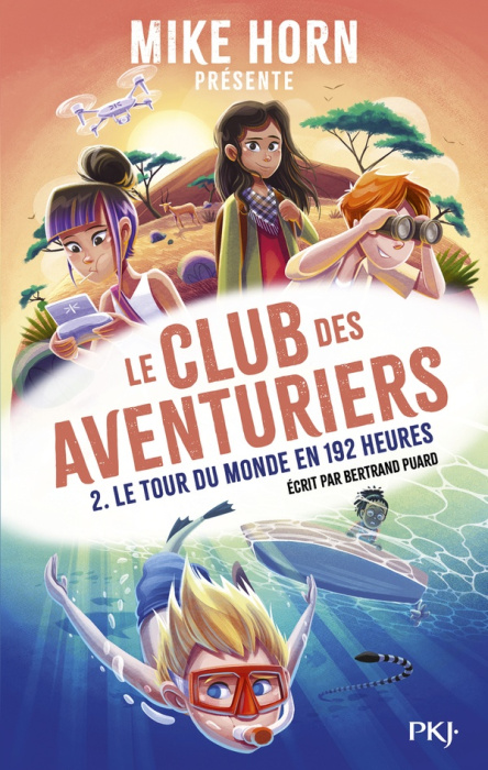 Emprunter Le club des aventuriers Tome 2 : Le tour du monde en 192 heures livre