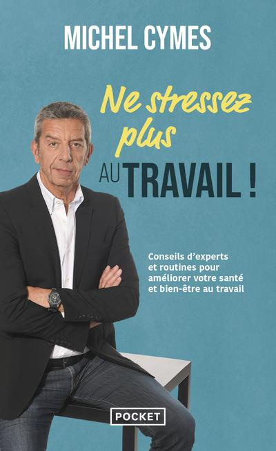 Emprunter Ne stressez plus au travail ! livre