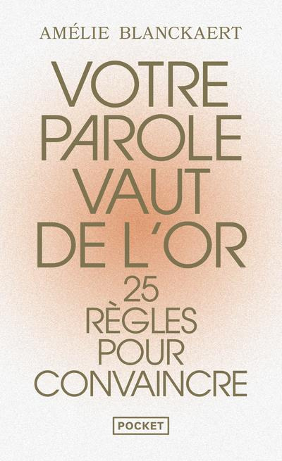 Emprunter Votre parole vaut de l'or. 25 règles pour convaincre livre