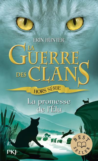 Emprunter La Guerre des Clans (Hors-série) : La promesse de l'Elu livre