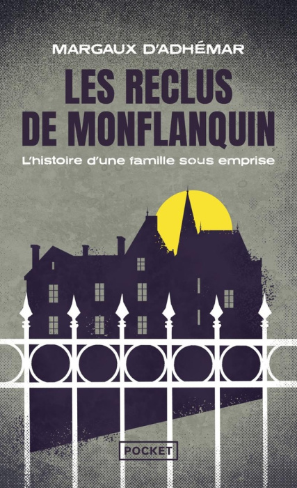 Emprunter Les reclus de Monflanquin. Une famille sous emprise livre