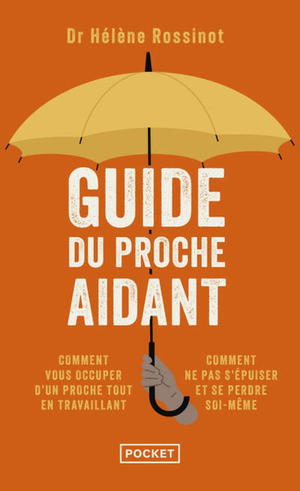 Emprunter Guide du proche aidant. Les conseils d'un médecin à ceux qui prennent soin d'un proche livre