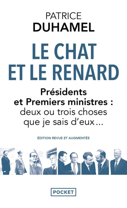 Emprunter Le Chat et le Renard. Présidents et Premiers ministres : deux ou trois choses que je sais d'eux... E livre