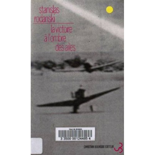 Emprunter La victoire à l'ombre des ailes livre