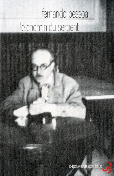 Emprunter Oeuvres de Fernando Pessoa Tome 7 : Le chemin du serpent. Essais et pensées livre