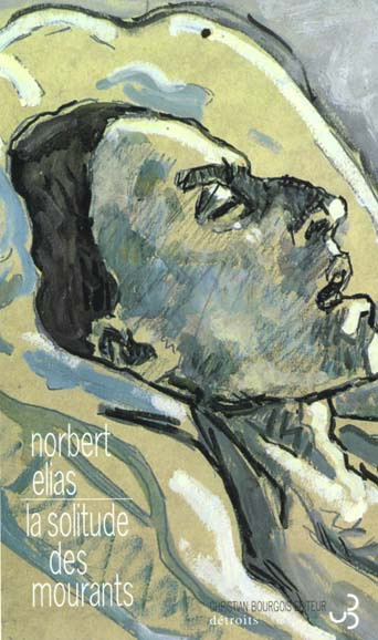 Emprunter LA SOLITUDE DES MOURANTS SUIVI DE VIEILLIR ET MOURIR, QUELQUES PROBLEMES SOCIOLOGIQUES livre