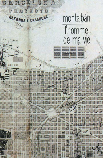 Emprunter L'homme de ma vie. Le retour de Pepe Carvalho livre