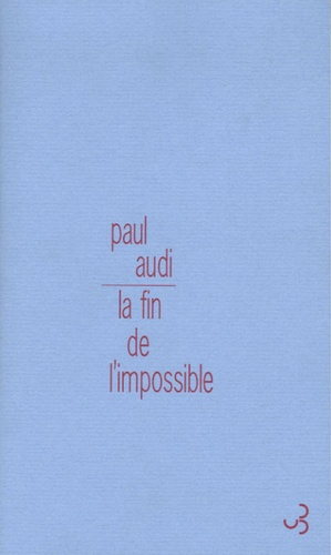 Emprunter La fin de l'impossible. Deux ou trois choses que je sais de Gary livre