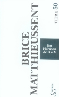 Emprunter Jim Harrison de A à X livre