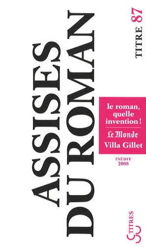 Emprunter Les Assises Internationales du Roman 2008. Le roman, quelle invention ! livre