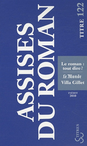 Emprunter Les Assises internationales du roman 2010. Le roman : tout dire ? livre