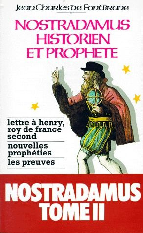 Emprunter NOSTRADAMUS HISTORIEN ET PROPHETE. Tome 2, lettre à Henry, roy de france second, nouvelles prophétie livre