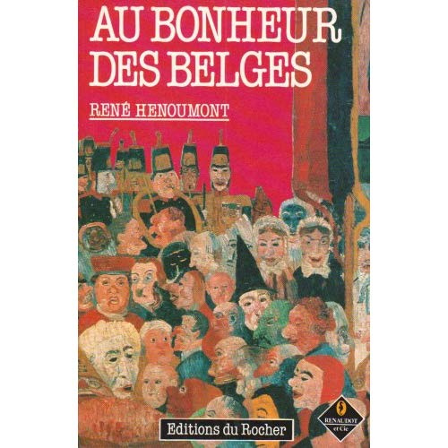 Emprunter Au bonheur des Belges. Histoire d'une identité livre