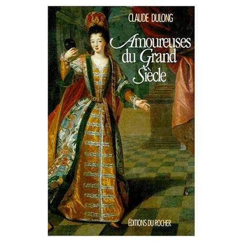 Emprunter Amoureuses du Grand siècle livre