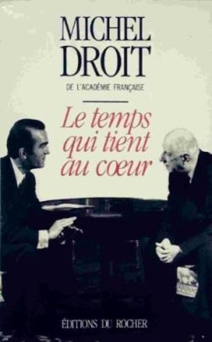 Emprunter Mémoires / Michel Droit,.... Tome 2 : Le temps qui tient au coeur livre