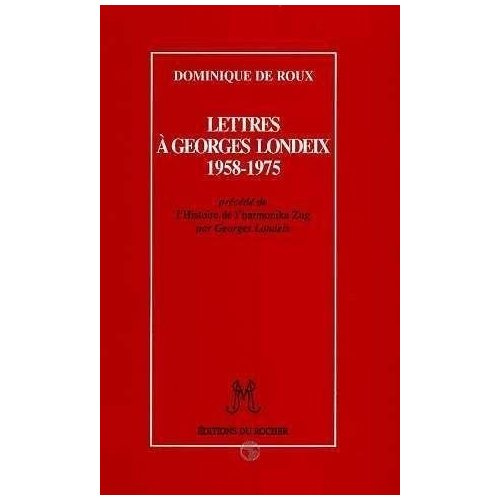 Emprunter Lettres à Georges Londeix. 1958-1975 livre