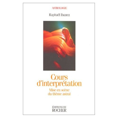 Emprunter Cours d'interprétation. Mise en scène du thème astral livre