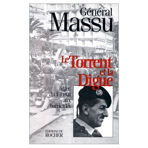 Emprunter Le torrent et la digue. Alger, du 13 mai aux barricades livre