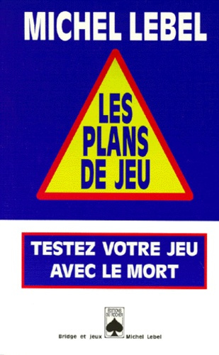 Emprunter LES PLANS DE JEU. Testez votre jeu avec le mort livre