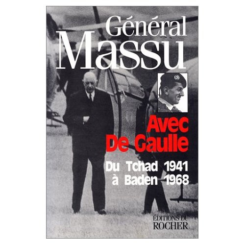 Emprunter AVEC DE GAULLE. Du Tchad 1941 à Baden 1968 livre