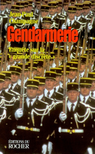 Emprunter GENDARMERIE. Enquête sur la grande discrète livre