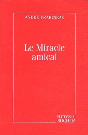 Emprunter Le miracle amical livre