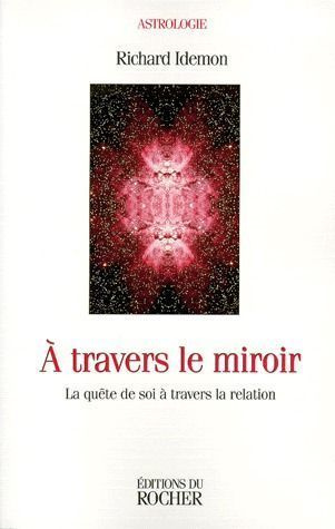 Emprunter A TRAVERS LE MIROIR. La quête de soi à travers la relation livre