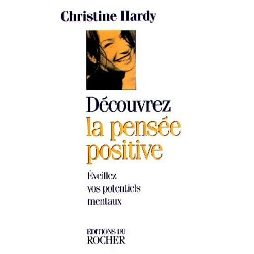 Emprunter DECOUVREZ LA PENSEE POSITIVE. Eveillez vos potentiels mentaux livre