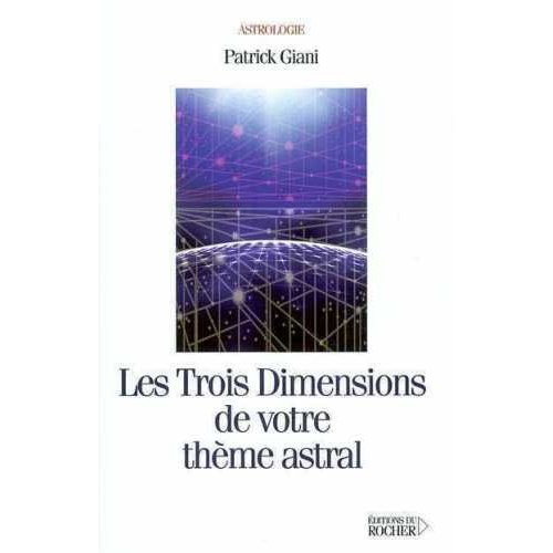 Emprunter Les trois dimensions de votre thème astral. A l'aube de l'ère du Verseau livre