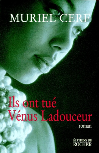 Emprunter Ils ont tué Vénus Ladouceur livre