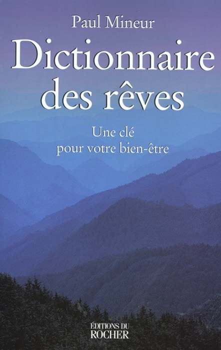 Emprunter DICTIONNAIRE DES REVES. Une clé pour votre bien-être livre