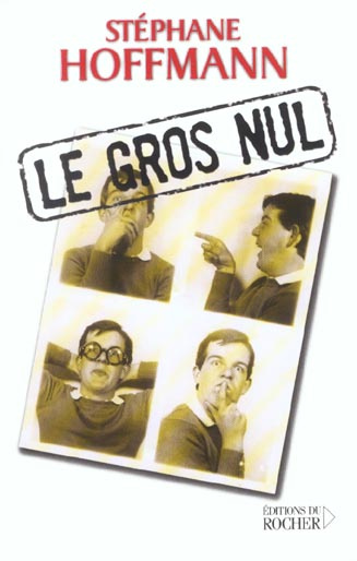 Emprunter Le gros nul. Autoportrait livre