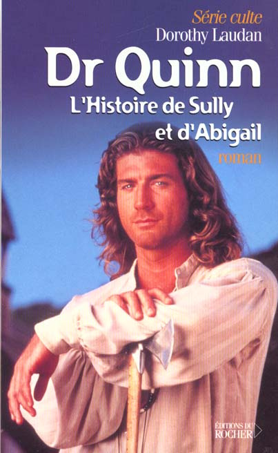 Emprunter Docteur Quinn, L'histoire de Sully et d'Abigail livre