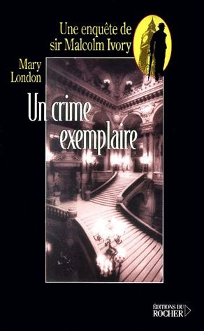 Emprunter Un crime exemplaire. Une enquête de sir Malcolm Ivory livre