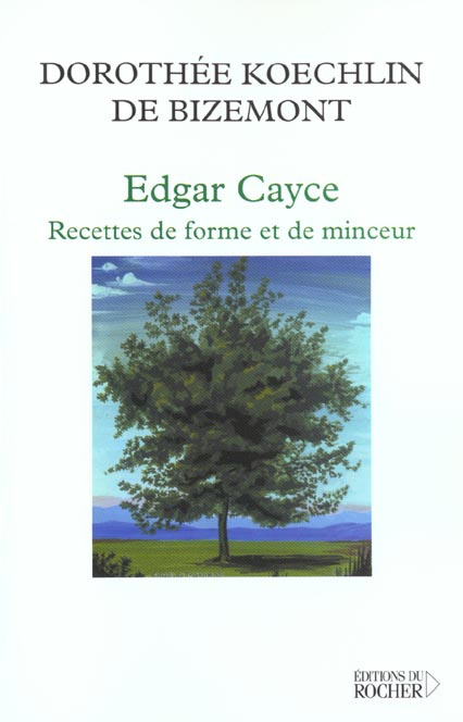 Emprunter Edgar Cayce : Recettes de forme et de minceur. 40 lectures sur l'obésité livre
