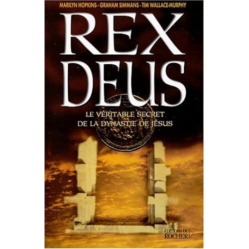 Emprunter Rex Deus. Le mystère de Rennes-le-Château et de la dynastie de Jésus livre