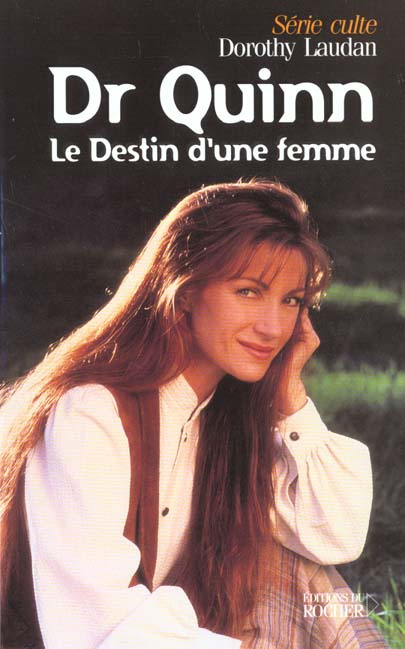 Emprunter Docteur Quinn, Le destin d'une femme livre