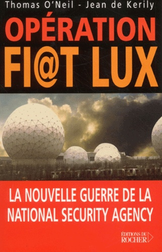 Emprunter Opération Fi@t Lux. La nouvelle guerre de la National Security Agency livre